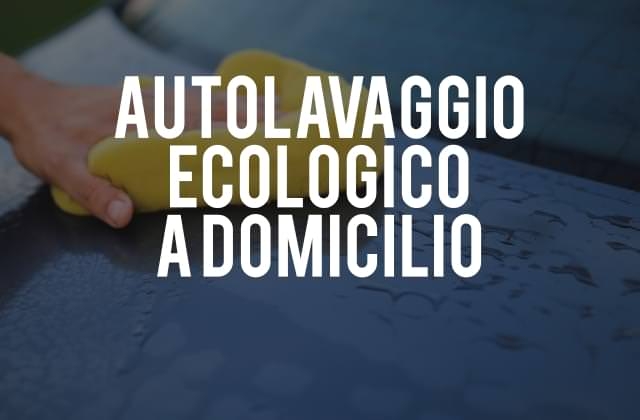 Autolavaggio Ecologico a Domicilio